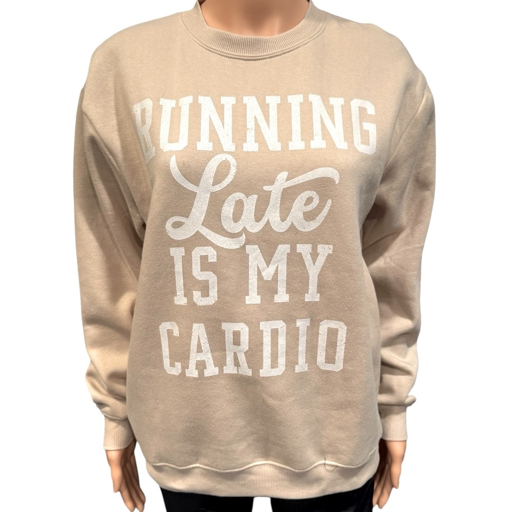 NWOT VINYL Funny Running Late Is My Cardio Long Sleeve Graphic Tan Sweatshirt XS